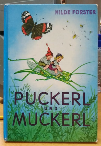 Hilde Forster - Puckerl und Muckerl - Die faulen Zwerglein