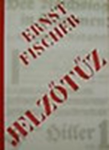 Ernst Fischer - Jelztz (Dimitrov harca a hbors gyjtogatk ellen)