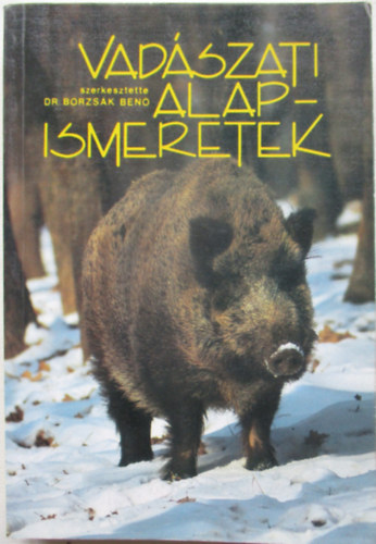 Borzs�k Ben� - Vad�szati alapismeretek