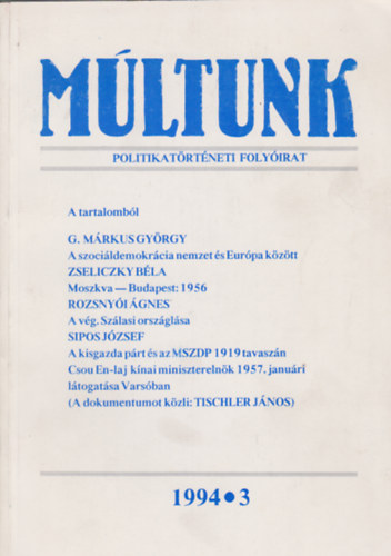 Sipos Levente  (szerk.) Er�nyi Tibor (szerk.) - M�ltunk - Politikat�rt�neti foly�irat XXXIX. �vf.,1994/3