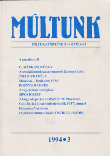 Sipos Levente  (szerk.) Ernyi Tibor (szerk.) - Mltunk - Politikatrtneti folyirat XXXIX. vf.,1994/3