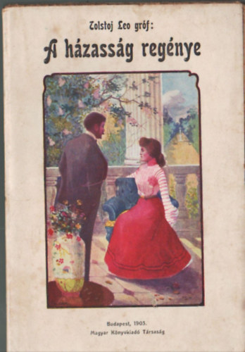 Ford. Ilosvai Hugó Leo Tolstoi - A házasság regénye