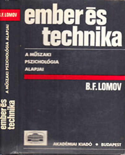 B. F. Lomov - Ember �s technika - A m�szaki pszichol�gia alapjai