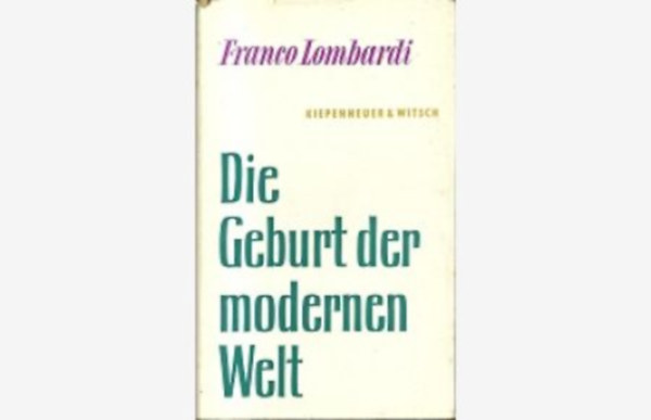 Franco Lombardi - Die Geburt der modernen Welt