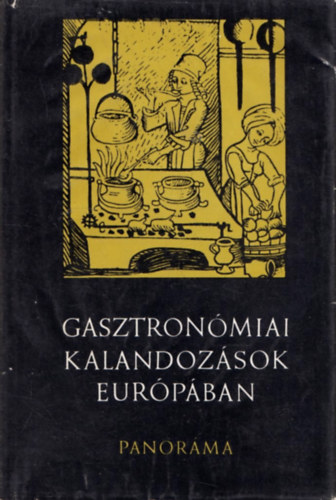 Halsz Zoltn - Gasztronmiai kalandozsok Eurpban