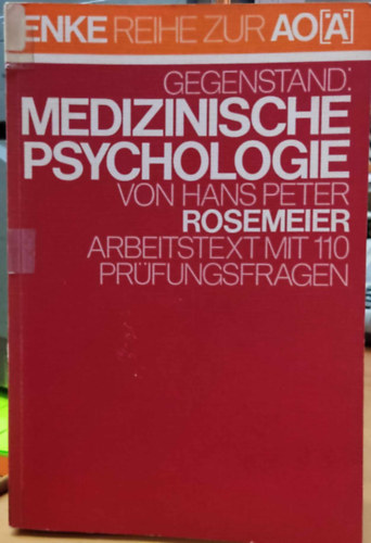Hans Peter Rosemeier - Gegenstand: Medizinische Psychologie : Arbeitstext mit 110 prfungsfragen