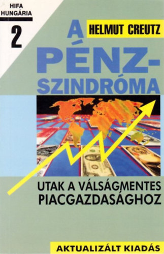 Helmut Creutz - A pnz-szindrma (Utak a vlsgmentes piacgazdasghoz) 2.