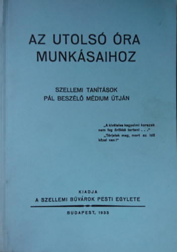 Az utols ra munksaihoz- Szellemi tantsok Pl beszl mdium tjn