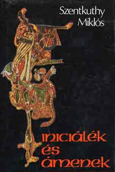Szentkuthy MIklós - Iniciálék és ámenek