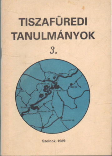 Fejezetek Tiszaf�red folkl�rj�b�l - Tiszaf�redi tanulm�nyok 3.