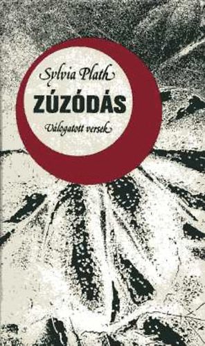 Sylvia Plath - Zúzódás - Válogatott versek