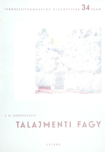 J. M. Jaroszlavcev - Talajmenti fagy