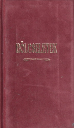 Bölcseletek (Művészet - Pénz - Szerencse - Halál)
