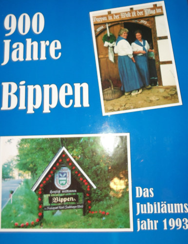 Gemeinde Bippen - 900 Jahre Bippen. Das Jubil�umsjahr 1993