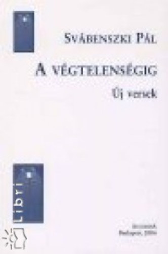 Svbenszki Pl - A vgtelensgig
