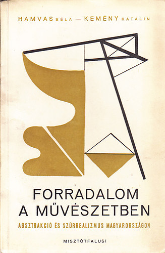 Hamvas B�la- Kem�ny Katalin - Forradalom a m�v�szetben