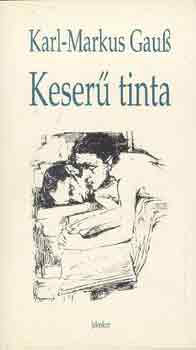 Karl-Marcus Gauss - Keserű tinta