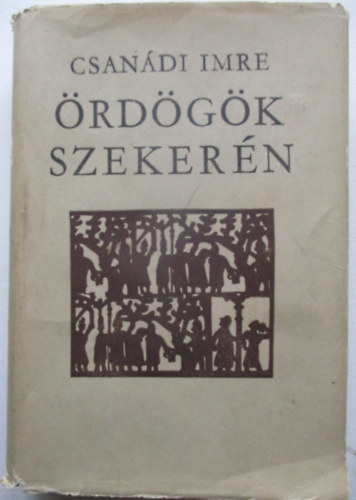 Csanádi Imre - Ördögök szekerén (Versek 1938-1963)