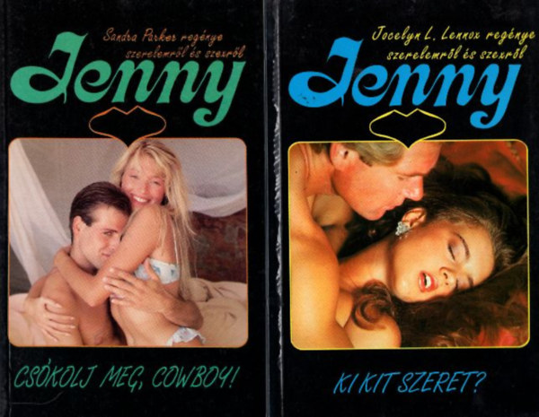 Sandra Parker, Andrew Mason Jocelyn L. Lennox - Jenny - A n�fal� + Cs�kolj meg, cowboy! + Ki kit szeret?