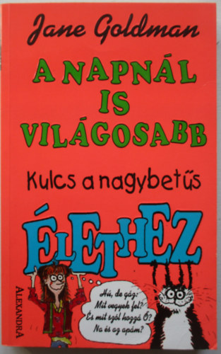 Jane Goldman - A napnl is vilgosabb - Kulcs a nagybets lethez