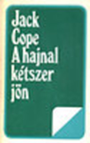 Jack Cope - A hajnal kétszer jön