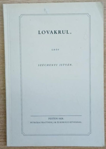 Szchenyi Istvn - Lovakrul (reprint)