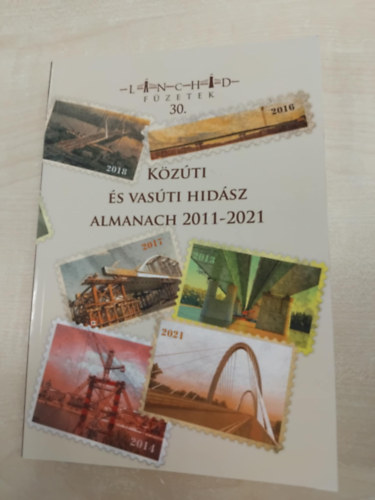 Hajs Bence  (szerk.) - Kzti s vasti hidsz almanach 2011-2021 (Lnchd fzetek 30.)