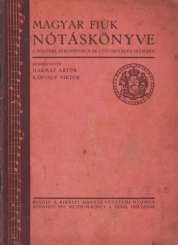 Karvaly Viktor  Harmat Artr (szerk.) - Magyar fik ntsknyve - A gimnziumok III. osztlya szmra