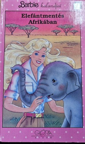 Stephanie St. Pierre - Barbie kalandjai 3 - Elefántmentés Afrikában