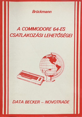 Br�ckmann - A Commodore 64-es csatlakoz�si lehet�s�gei