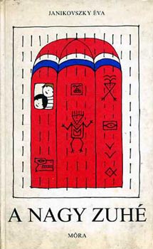 Janikovszky Éva - A nagy zuhé