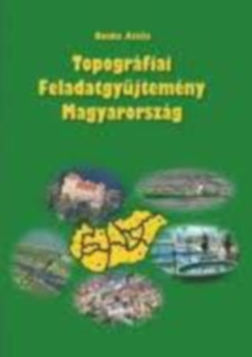 Donka Attila - Topogrfiai feladatgyjtemny : Magyarorszg