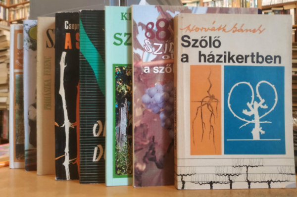 Horvth Sndor, Csepregi Pl, Jeszenszky rpd, Prohszka Ferenc, Szvnyi Ern, Dr. Zilai Jnos Kriszten Gyrgy - 8 db Szllugas; Szl a hzikertben; A szl metszse; Olts, szemzs, dugvnyozs; Szl s bor; A hzi bor ksztse; 88 sznes oldal a szlfajtkrl; Tavasztl tavaszig a szlben