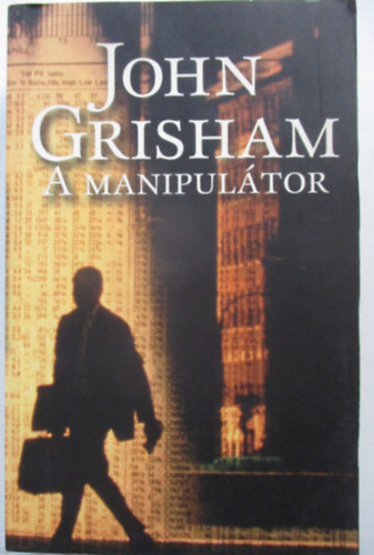 John Grisham - A manipul�tor