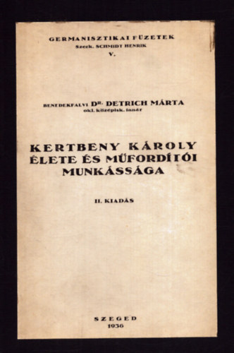 Detrich Mrta - Kertbeny Kroly lete s mfordti munkssga