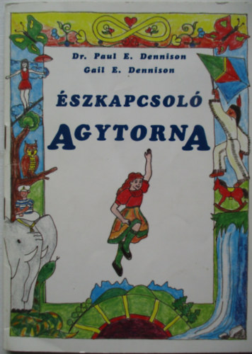 Paul E. Dennison; Gail E. Dennison - szkapcsol agytorna