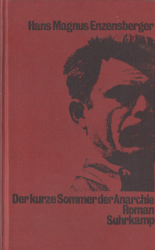 Hans Magnus Enzensberger - Der kurze Sommer der Anarchie Roman Suhrkamp