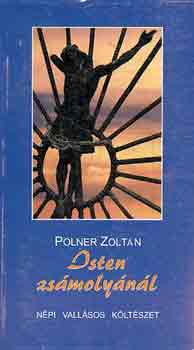 Polner Zoltn - Isten zsmolynl - Npi vallsos kltszet