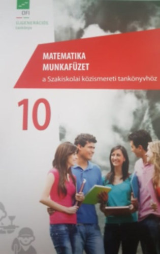 Kerbern� Varga Anna - Matematika munkaf�zet a Szakiskolai k�zismereti tank�nyvh�z 10.