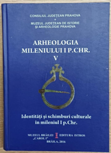 Arheologia Mileniului I P. CHR. III. (Az i. e. I. évezred régészete V.)
