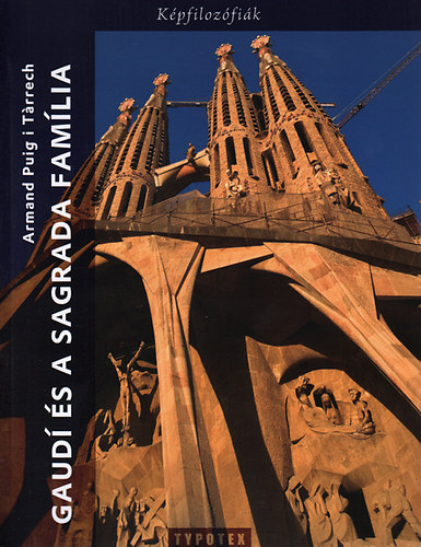 Armand Puig I Tarrech - Gaud s a Sagrada Familia