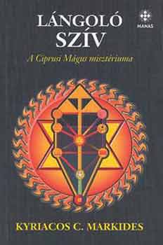 Kyriacos C. Markides - L�ngol� sz�v (A ciprusi m�gus miszt�riuma)