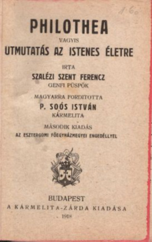 P. Sos Istvn Szalzi Szent Ferencz - Philothea vagyis tmutats az Istenes letre