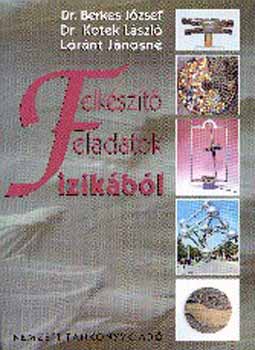 Berkes Jzsef dr. - Felkszt feladatok fizikbl