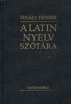 Finly Henrik  (szerk.) - A latin nyelv sztra