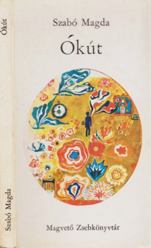 Szabó Magda - Ókút