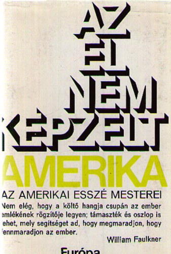 Az el nem képzelt Amerika - Az amerikai esszé mesterei