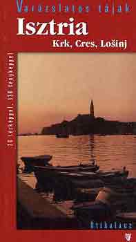 Dr. Fehér György - Isztria. Krk, Cres és Losinj