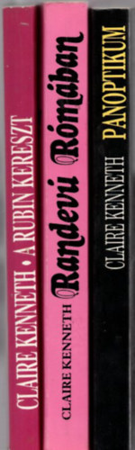 Claire Kenneth - 3 db Claire Kenneth: A rubin kereszt +Panoptikum +Randev Rmban