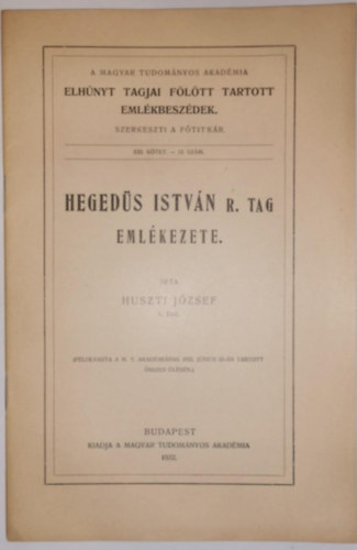Huszti J�zsef - Heged�s Istv�n rendes tag eml�kezete